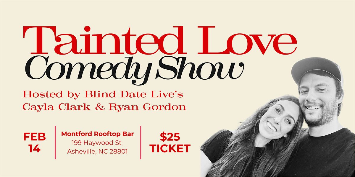 Tainted Love Comedy Show Hosted by Cayla Clark and Ryan Gordon