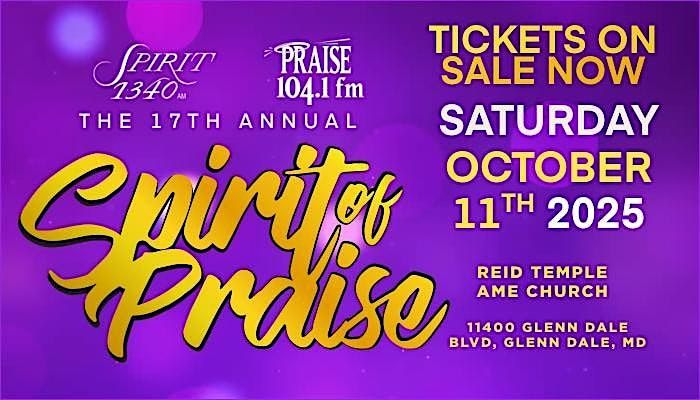 The 17th Annual Spirit of Praise Presented by Praise 104.1 and Spirit 1340