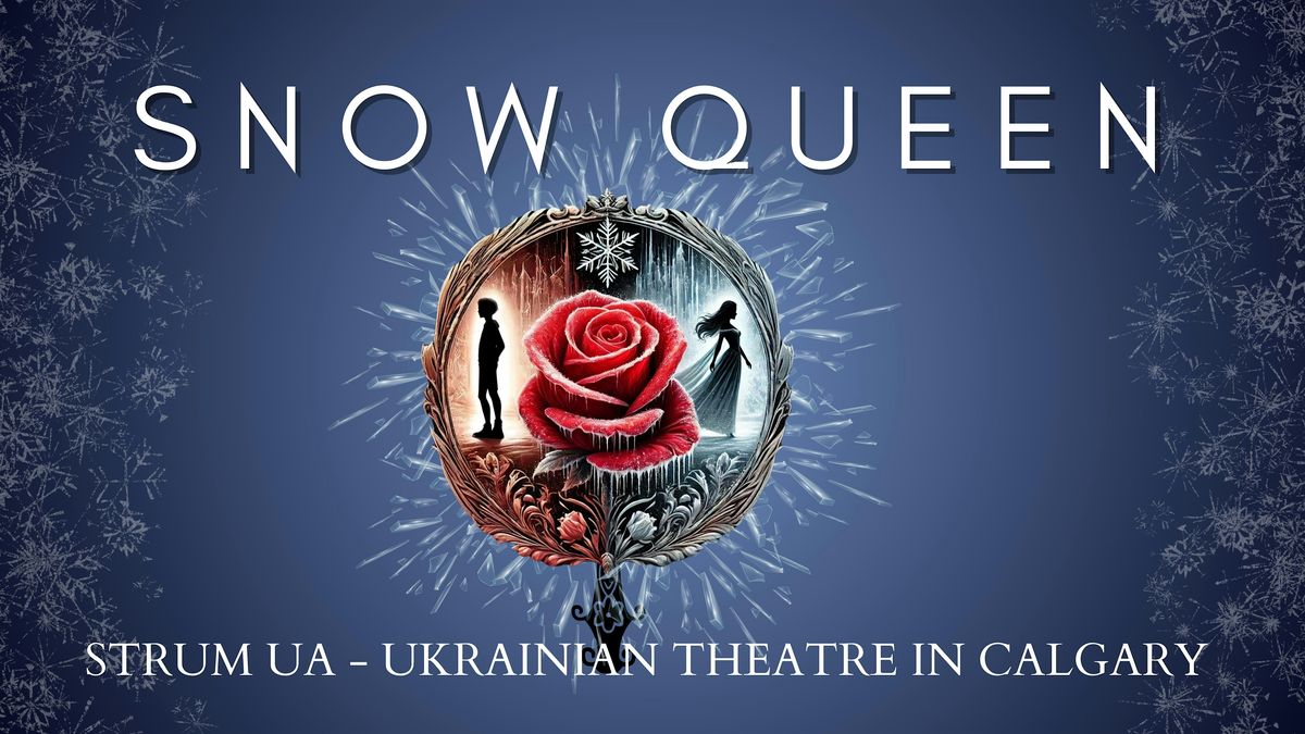 SNOW QUEEN - Ukrainian Theatre Show