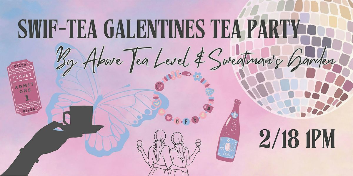 SwifTEA Galentine's Tea Party