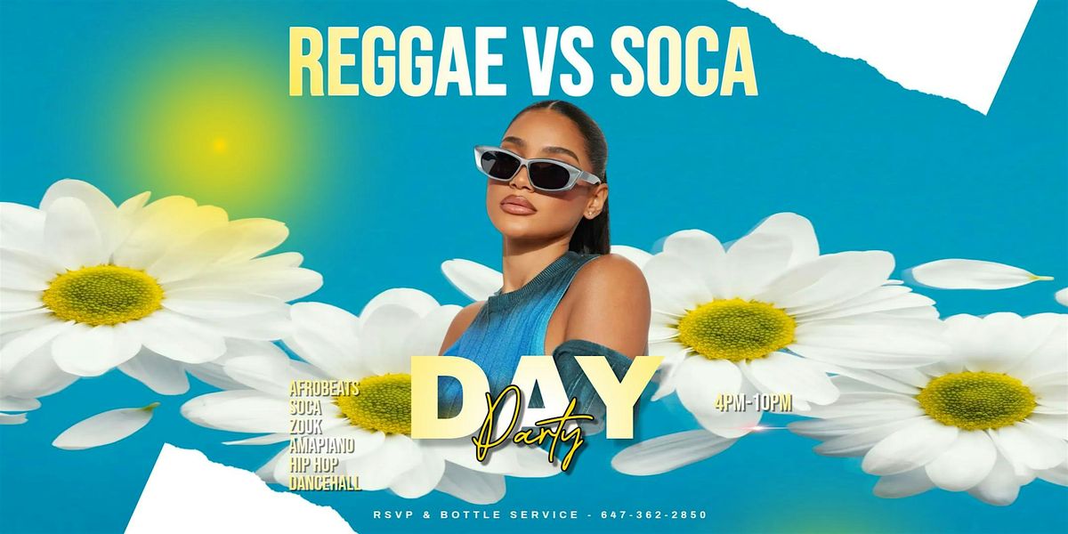 Reggae vs Soca | Thanksgiving Weekend | Toronto Day Party