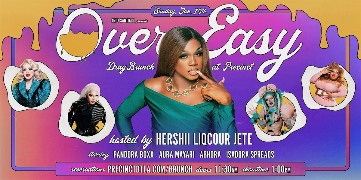 OVER EASY DRAG BRUNCH at PRECINCT BAR DTLA