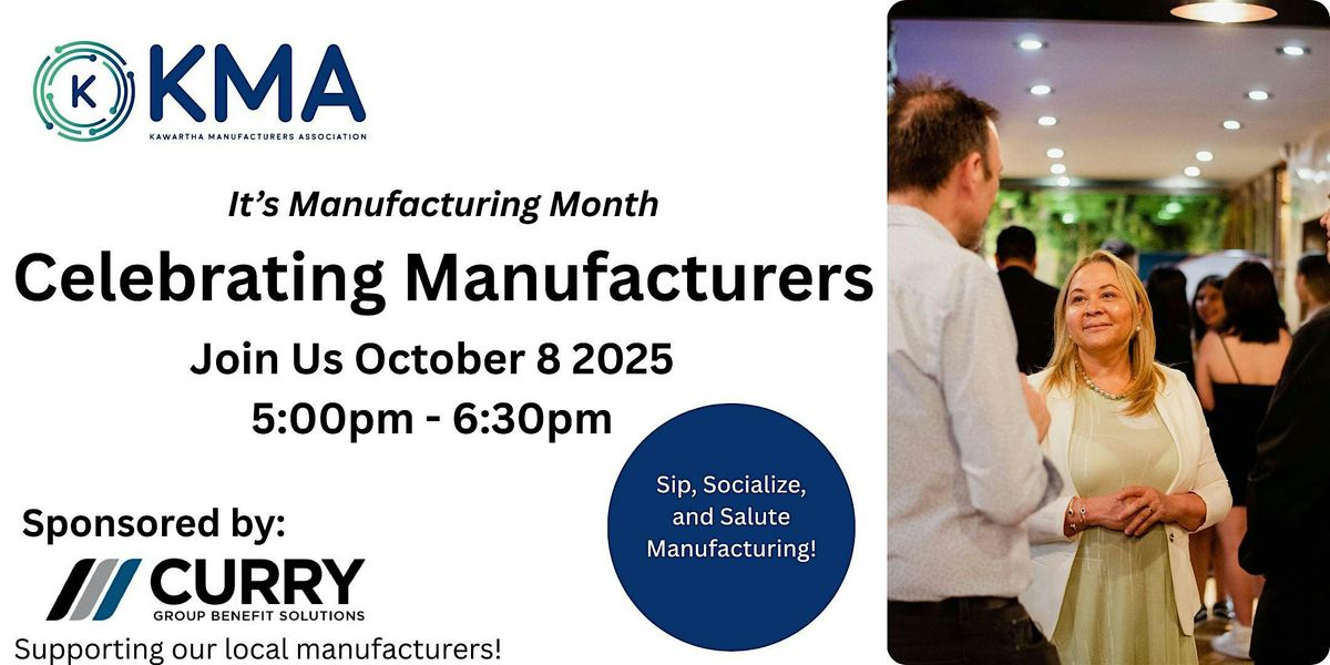 We are Celebrating Manufacturers, yes YOU!