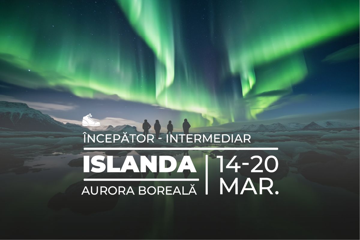  Islanda - \u00een c\u0103utarea aurorei boreale \u00een \u021bara de foc \u0219i ghea\u021b\u0103!