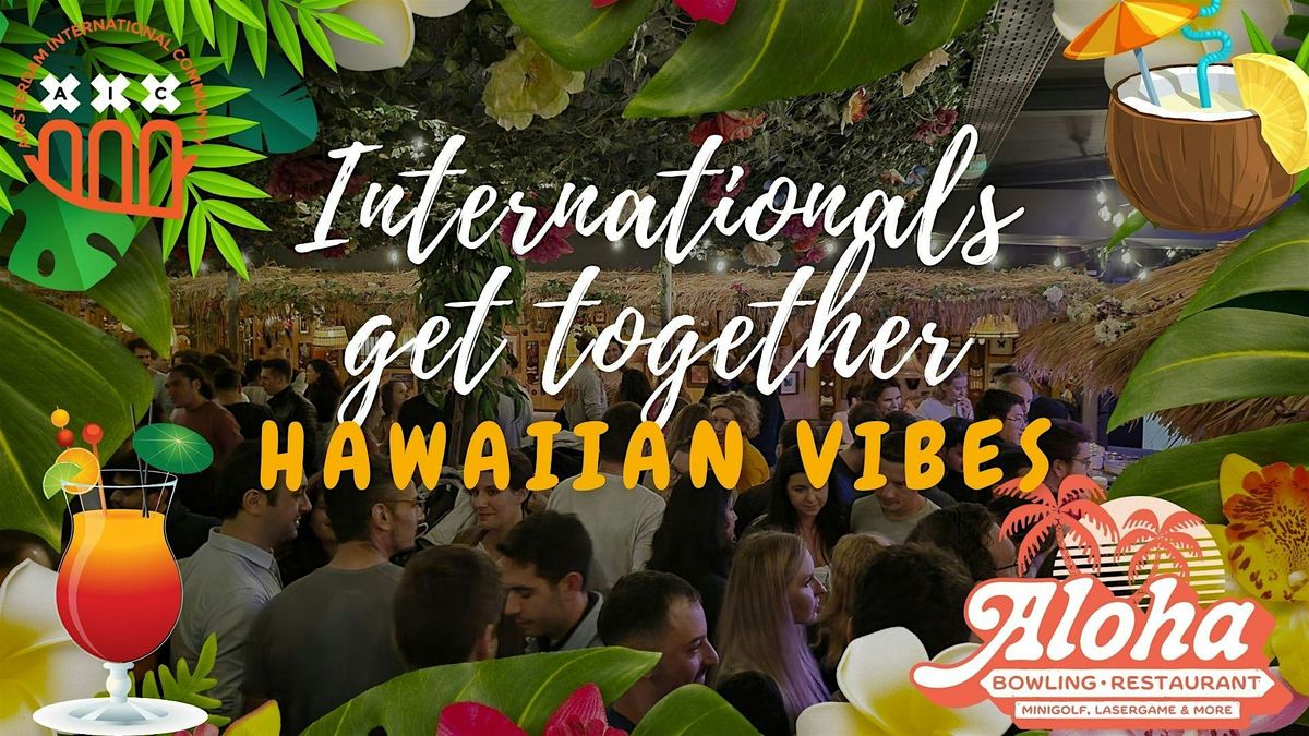 Internationals get together: Hawaiian vibes