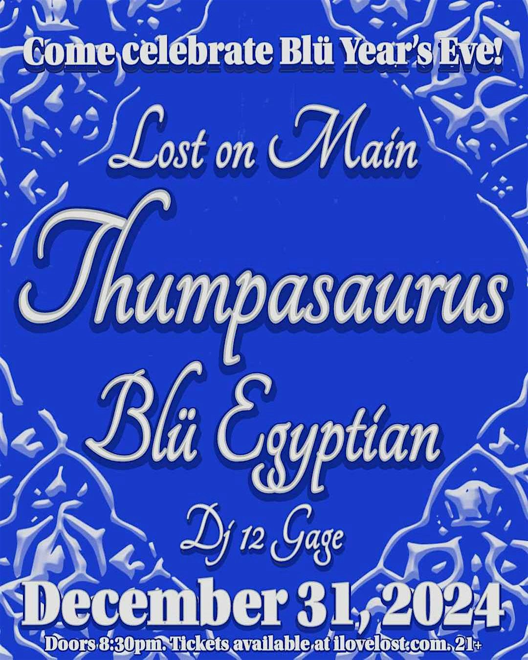 Blu Year's Eve  at Lost on Main with Thumpasaurus and Blu Egyptian