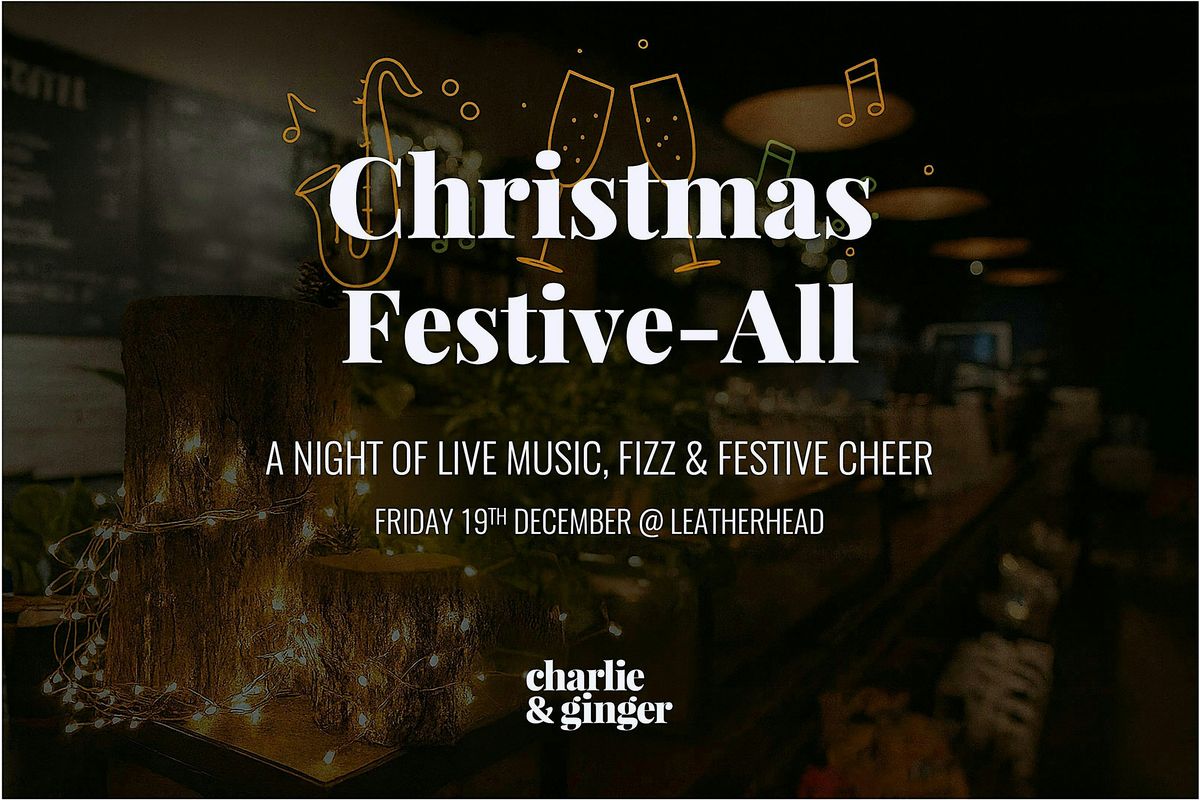 Charlie & Ginger\u2019s Festive-All: A Night of Music, Fizz & Festive Cheer