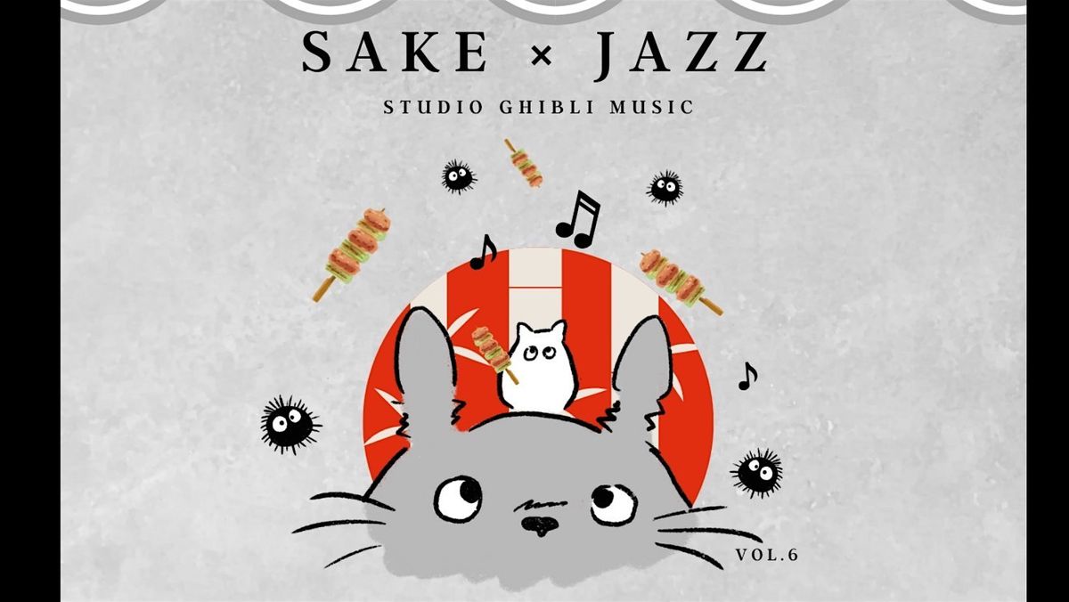 Sake x Ghibli Jazz (Special Robata lunch set menu)