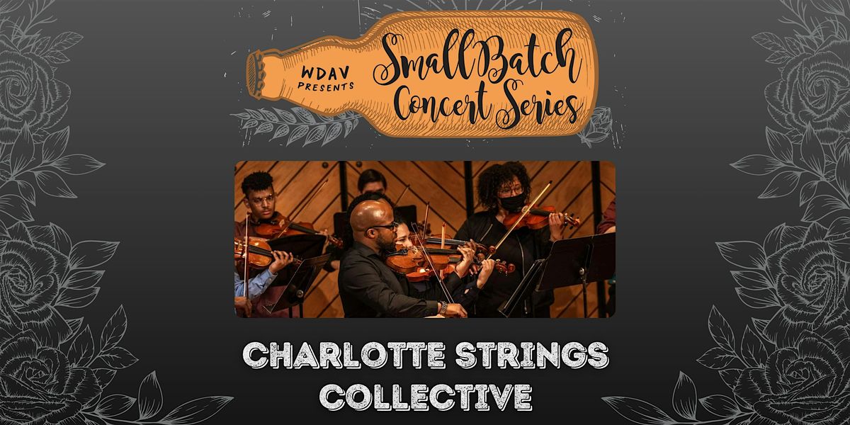 WDAV's Small Batch Concert Series: Charlotte Strings Collective