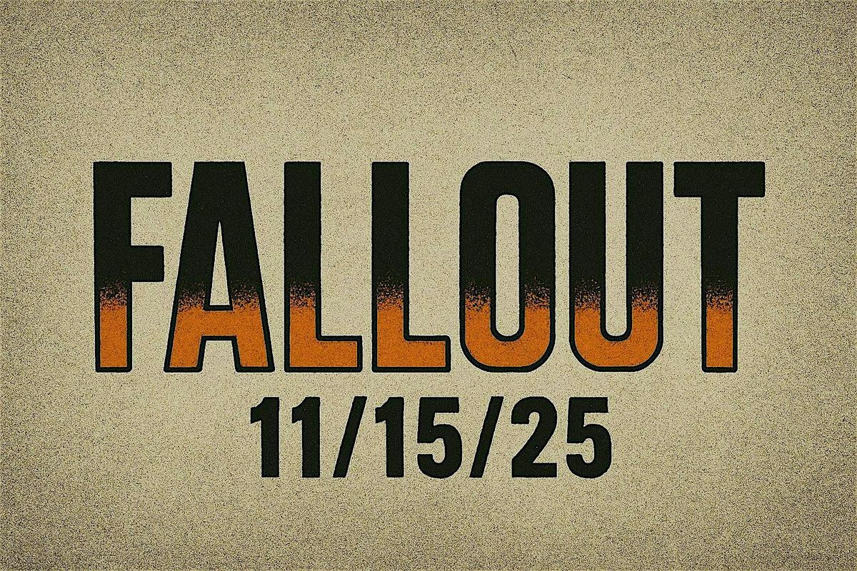 OMW presents FALLOUT on 11\/15!!