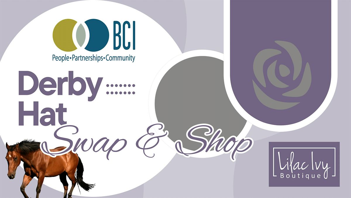 Derby Hat Swap + Shop with BCI & Lilac Ivy Boutique