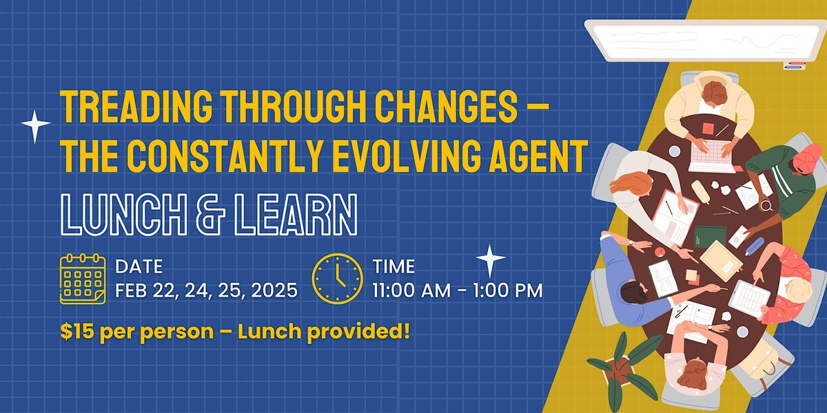 TREADING THROUGH CHANGES - LUNCH & LEARN SERIES