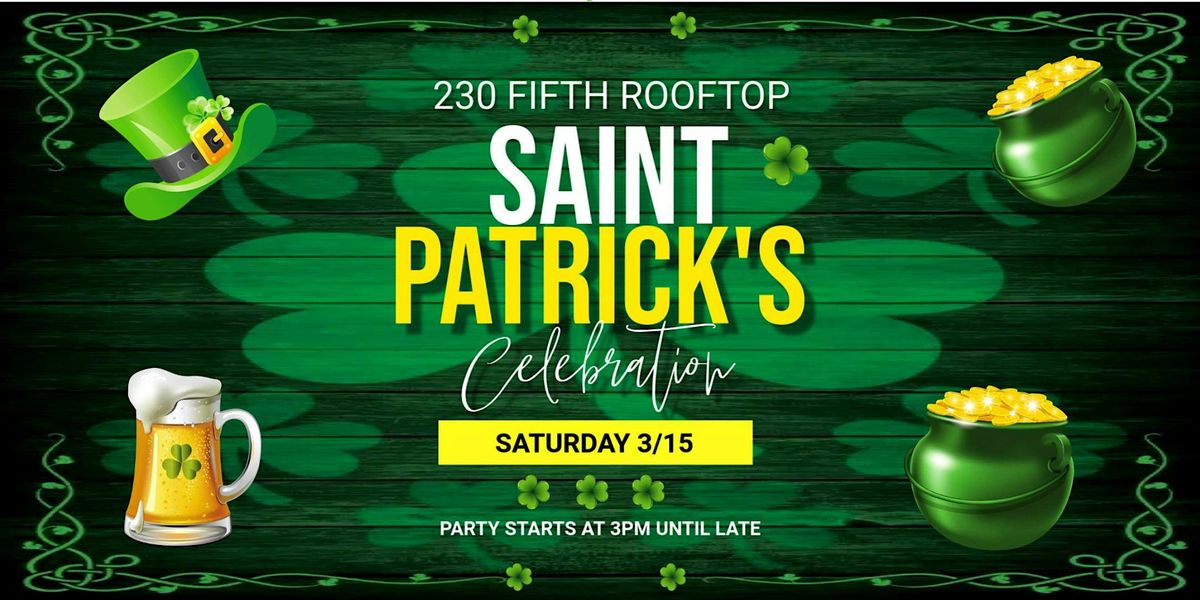 St. Patrick's Day Celebration @230 Fifth Rooftop