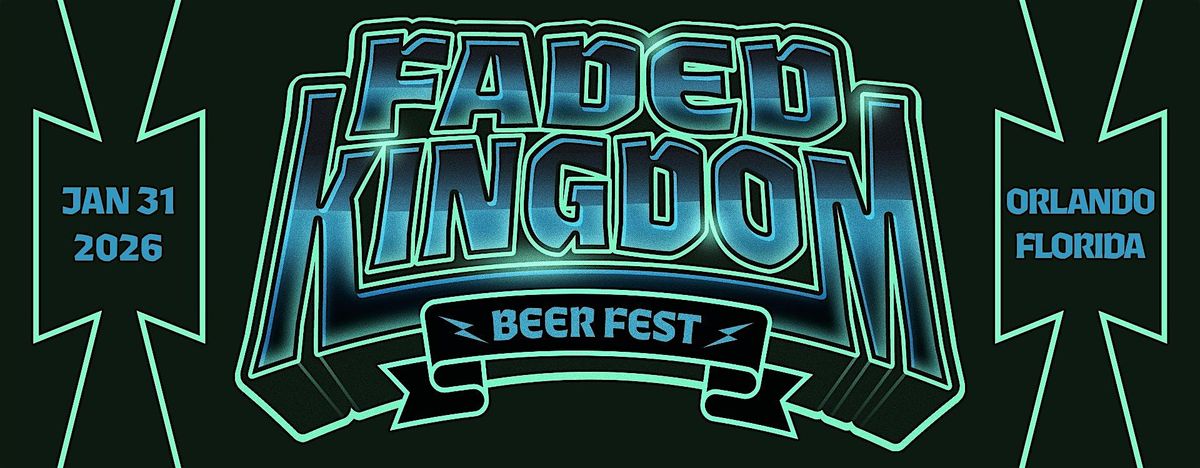 Faded Kingdom Beer Festival - 2026