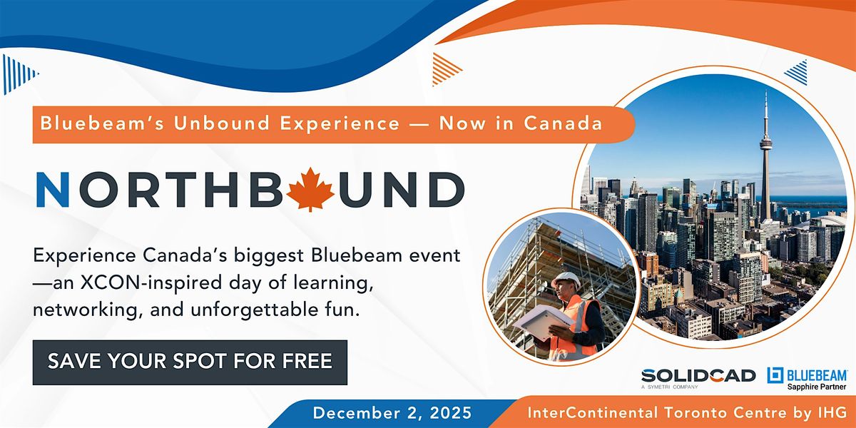 Northbound 2025 \u2014 Experience Bluebeam Unbound\u2019s Biggest Innovations, Now in