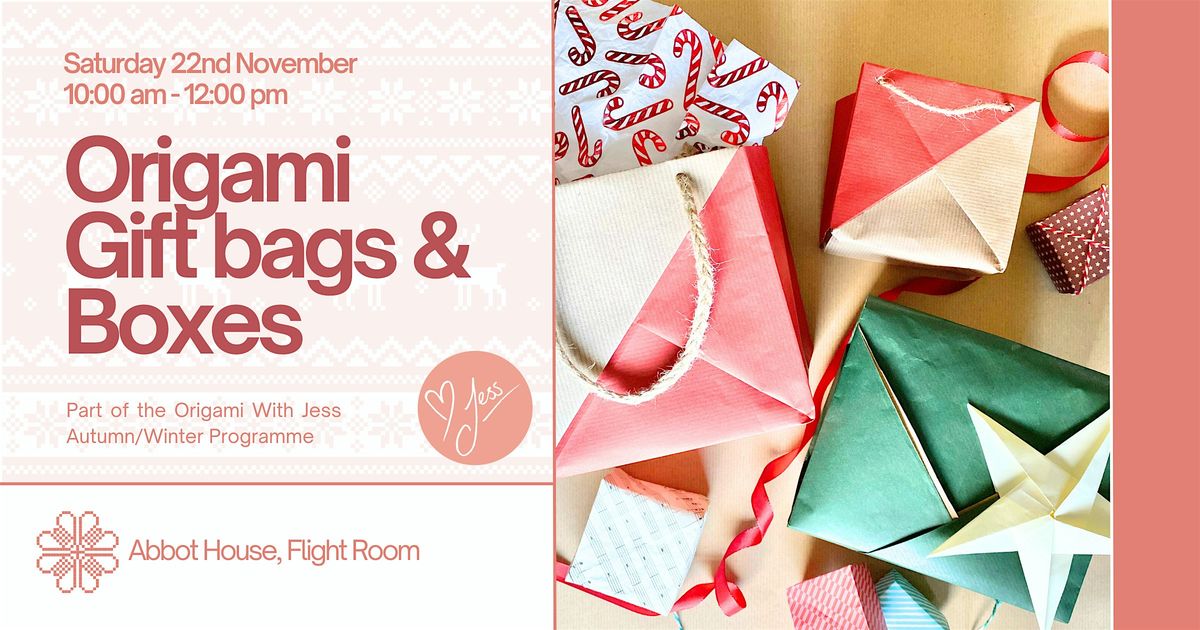 Origami With Jess - Gift Bags and Boxes!