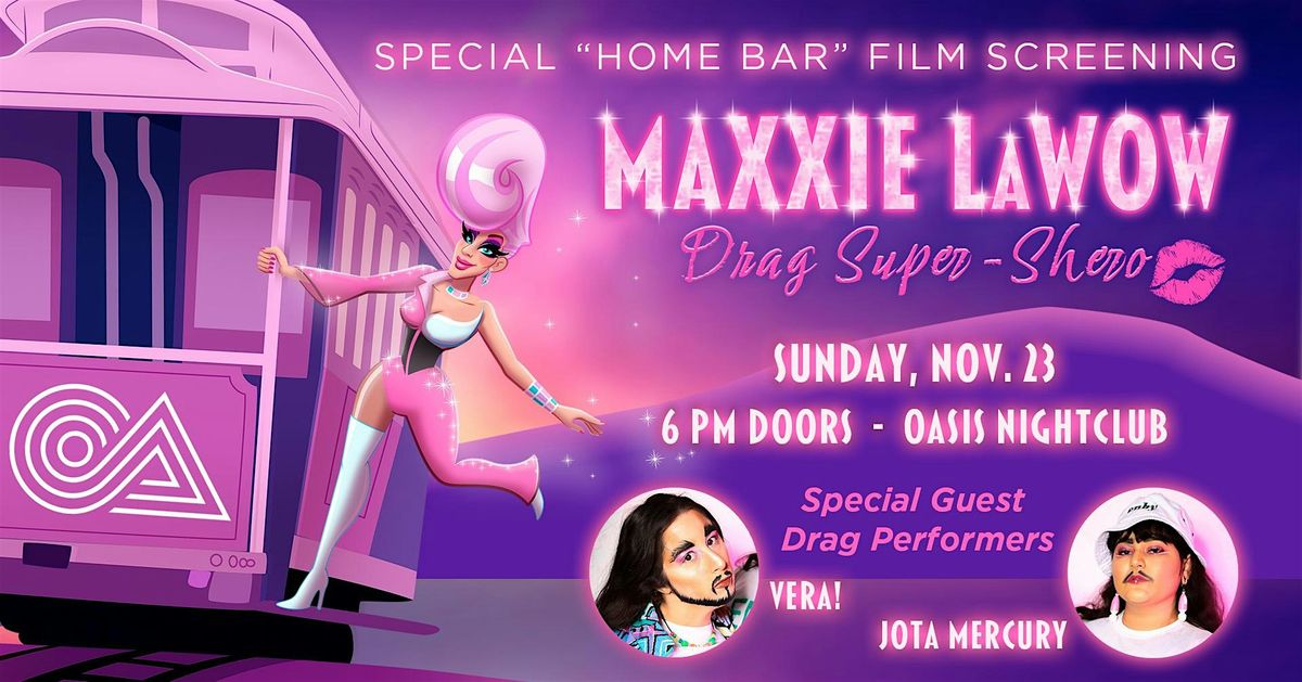 "Maxxie LaWow" Animated Film Screening Event + Drag Show!