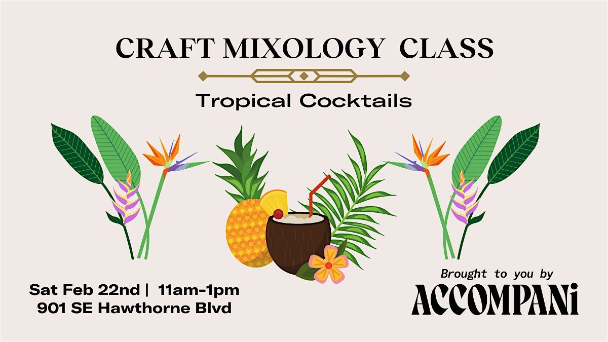 Craft Mixology Class: Tropical Cocktails