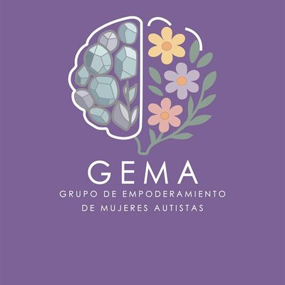 GEMA: Grupo de Empoderamiento de Mujeres Autistas