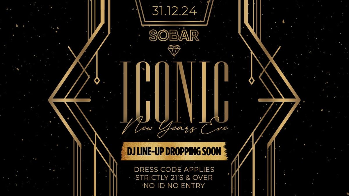 SOBAR Presents "ICONIC" New Years Eve Party 2024