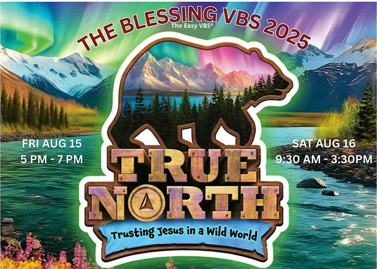 The Blessing Church - True North VBS 2025
