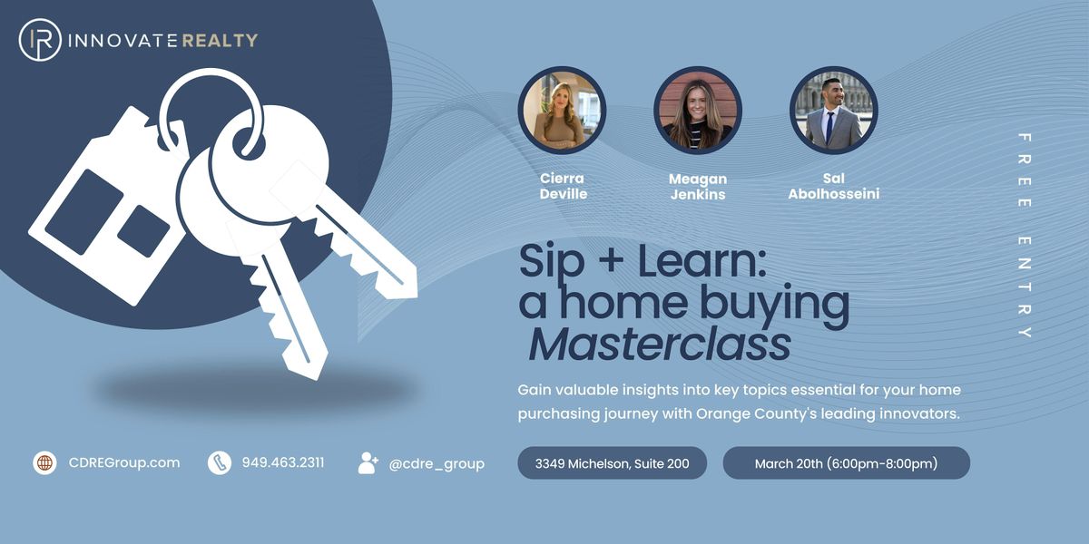 Sip + Learn: A Home Buying Masterclass