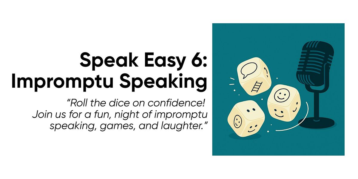 Speak Easy: Impromptu Speaking!