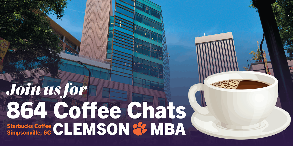 Clemson MBA Coffee Chats | Simpsonville