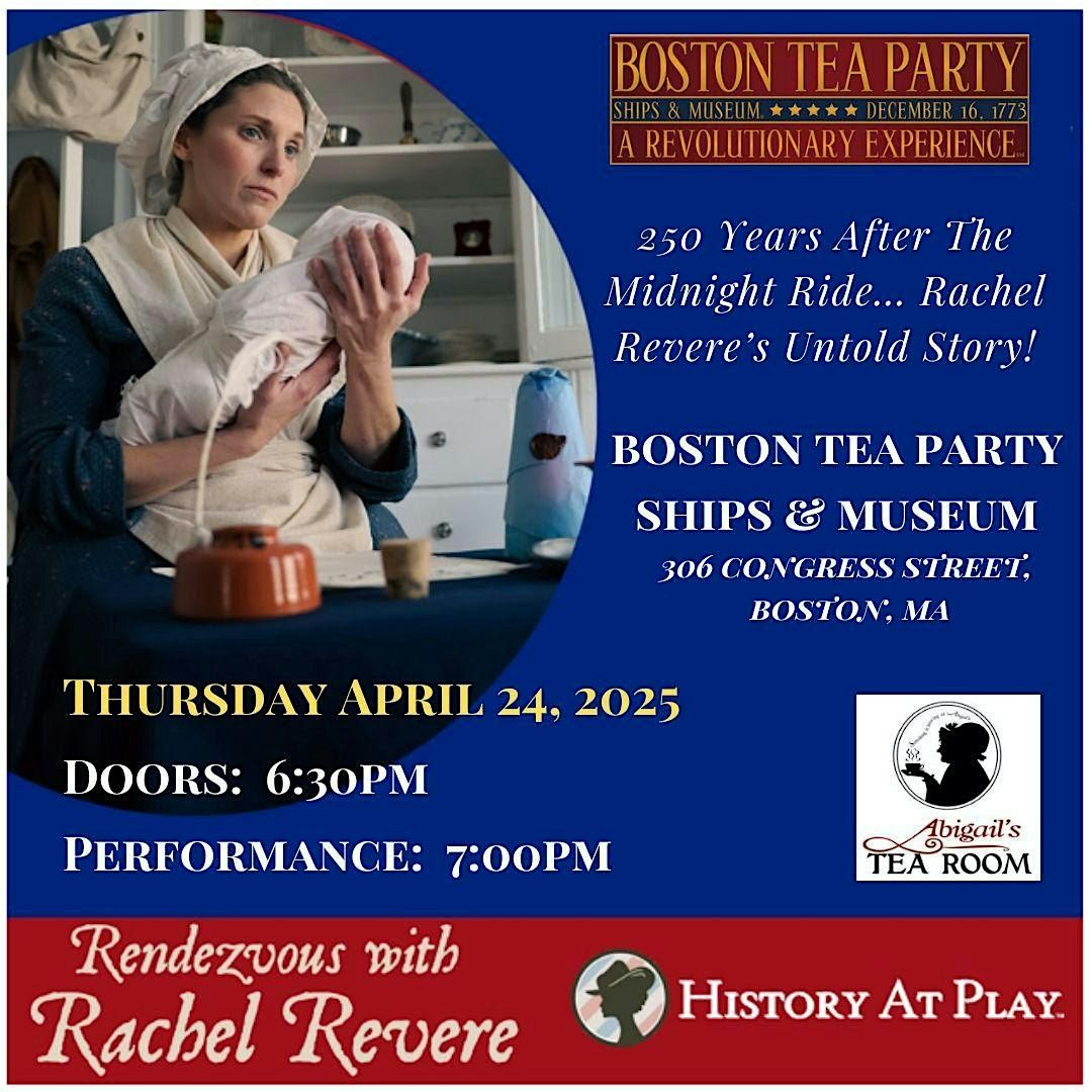 Rendezvous with Mrs. Revere at Boston Tea Party Ships & Museum!