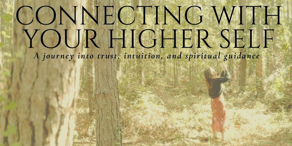 Connecting with Your Higher Self