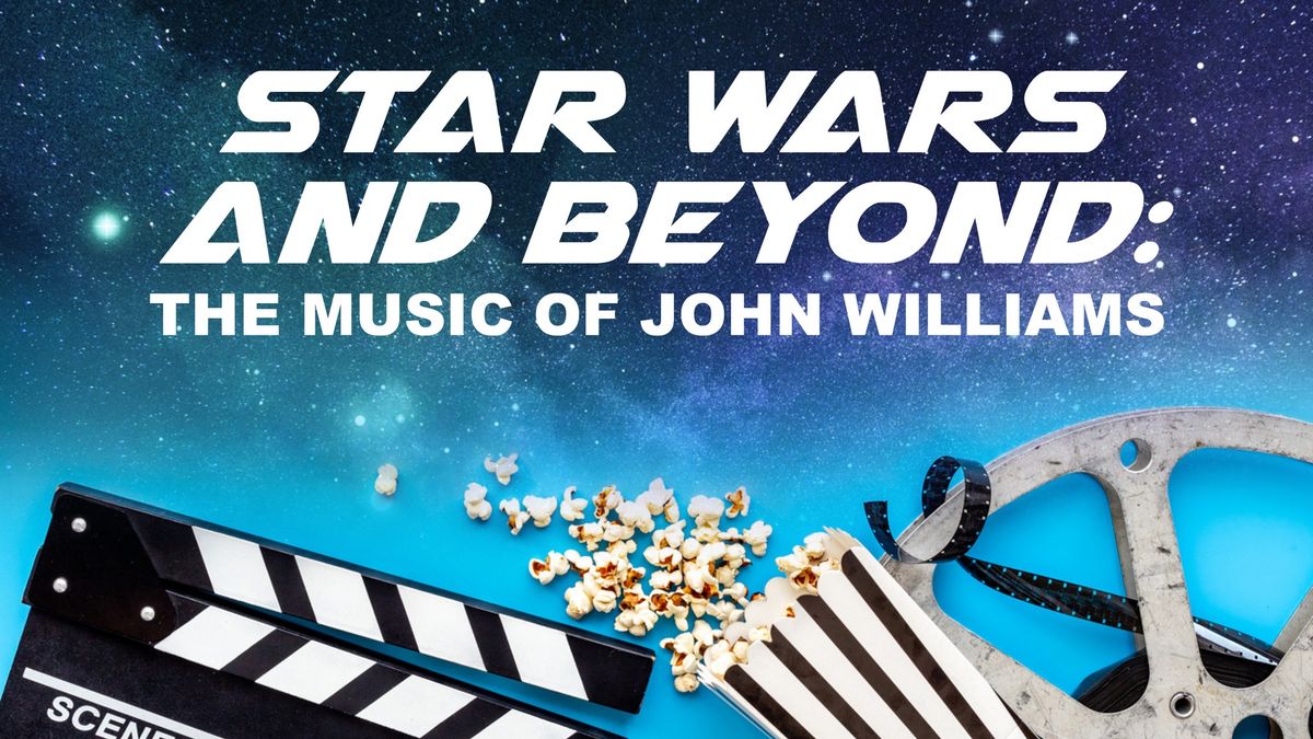 Star Wars and Beyond: The Music of John Williams