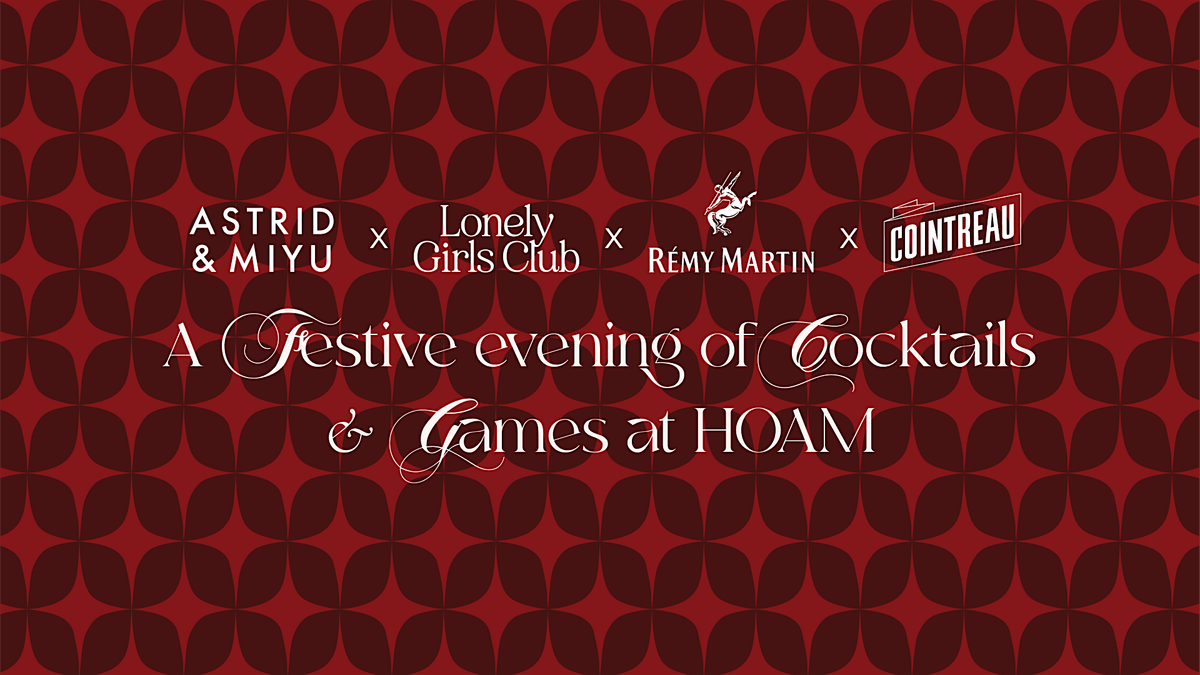 Astrid & Miyu x The Lonely Girls Club  | Cocktail Masterclass & Games Night