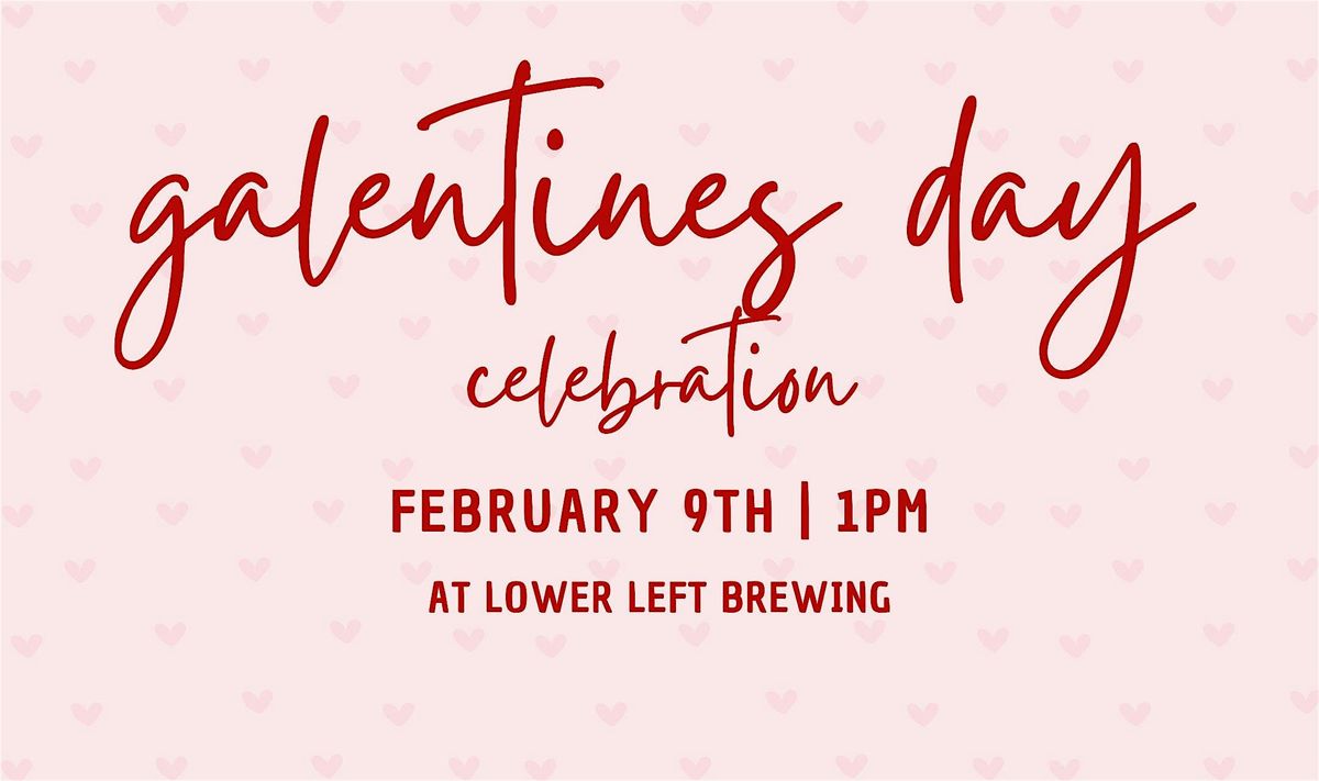 Galentines Party!