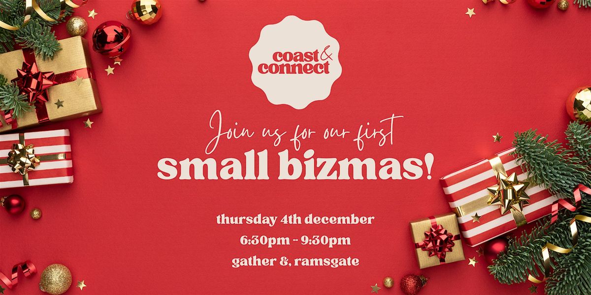 Coast & Connect's Small Bizmas Party!