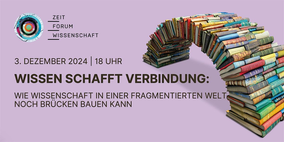 95. ZEIT Forum Wissenschaft: Wissen schafft Verbindung