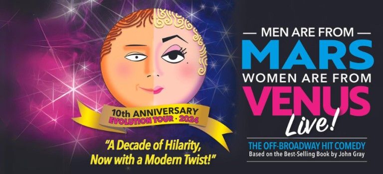 Men are from Mars, Women are from Venus LIVE! (10 Year Anniversary)