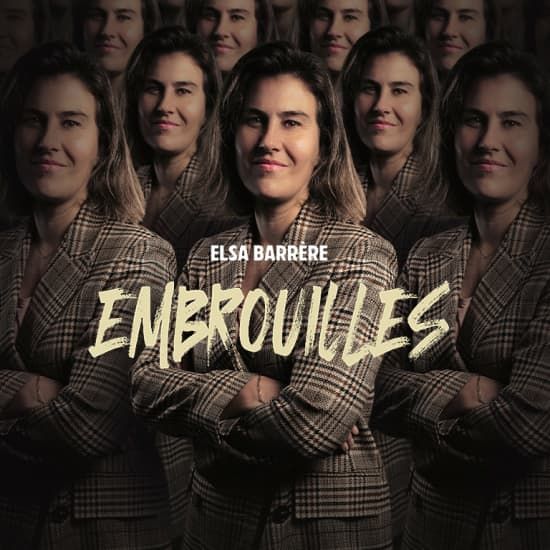 Elsa Barr\u00e8re dans 'Embrouilles' au th\u00e9\u00e2tre BO Saint-Martin