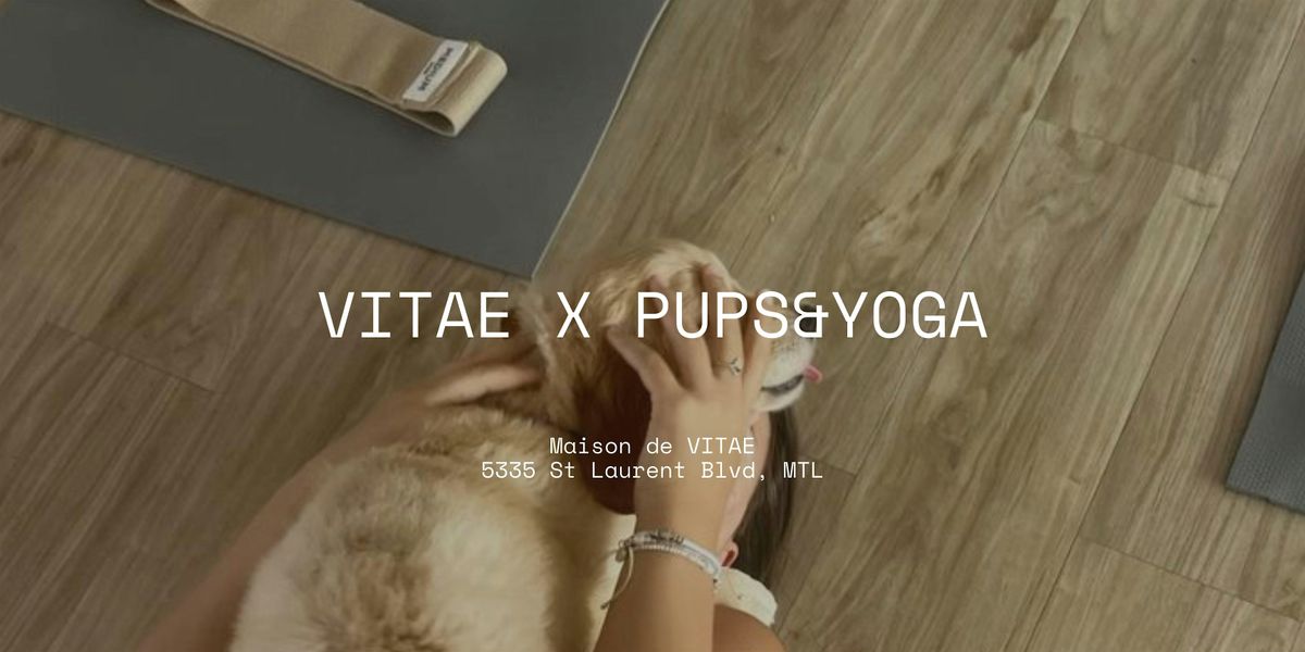 VITAE x Pups&Yoga