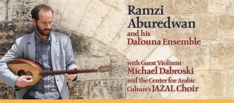 Ramzi Aburedwan & Dal\u2019ouna Ensemble in Concert