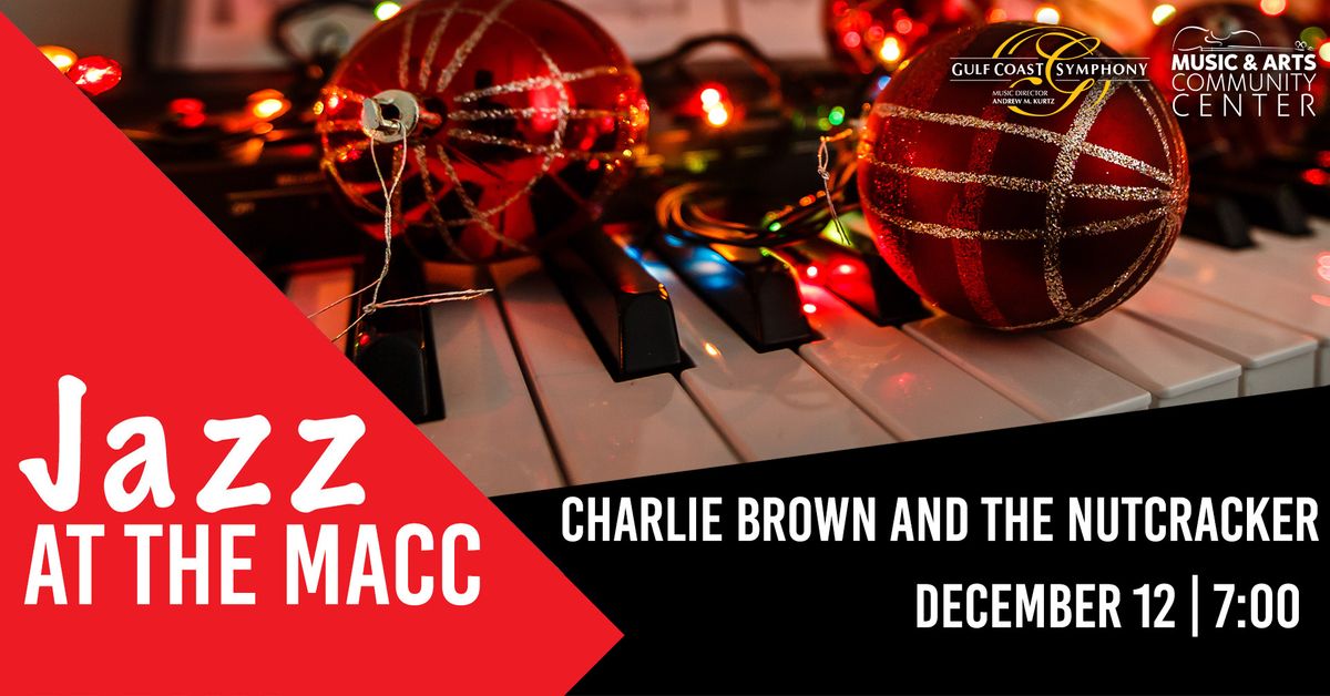 Jazz at the MACC: Charlie Brown & the Nutcracker Suite