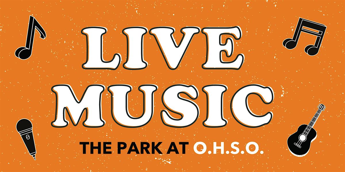 Live Music at O.H.S.O.'s Gilbert, The Park, ft Gabo Fayuca and Friends