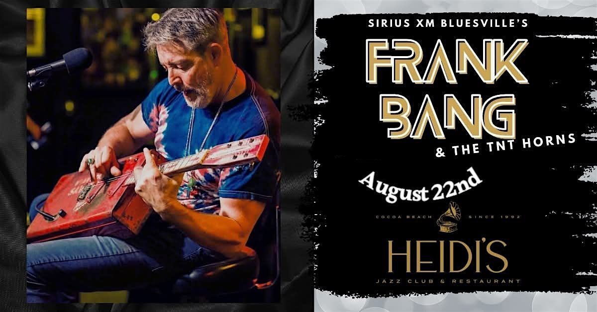 Frank Bang & The TNT Horns the Chicago Blues Experience