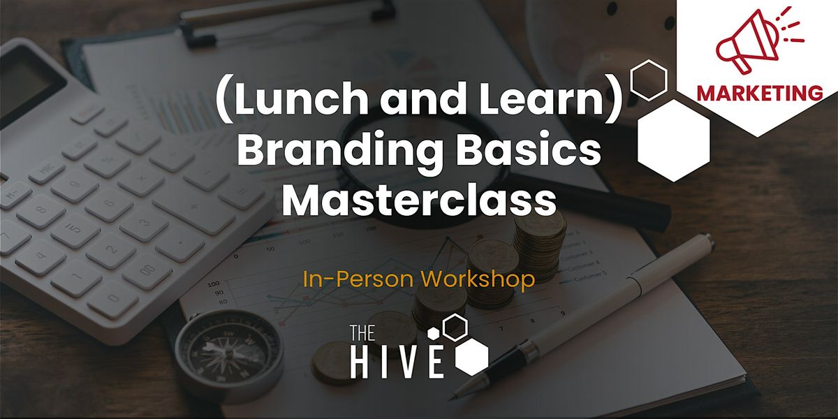 (Lunch & Learn) Branding Basics Masterclass