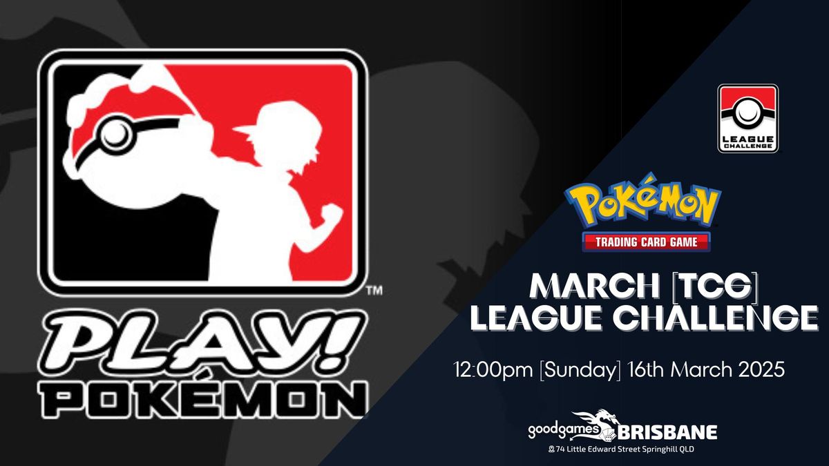 Pok\u00e9mon TCG [March] League Challenge!