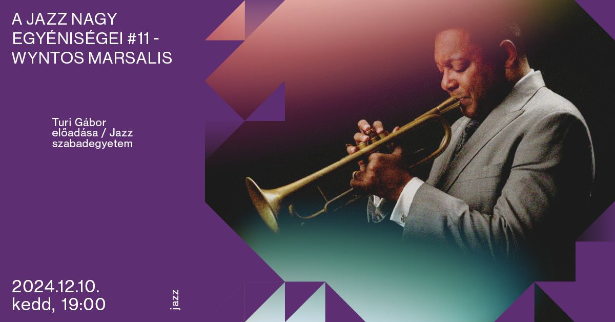 Wynton Marsalis || A jazz nagy egy\u00e9nis\u00e9gei #11