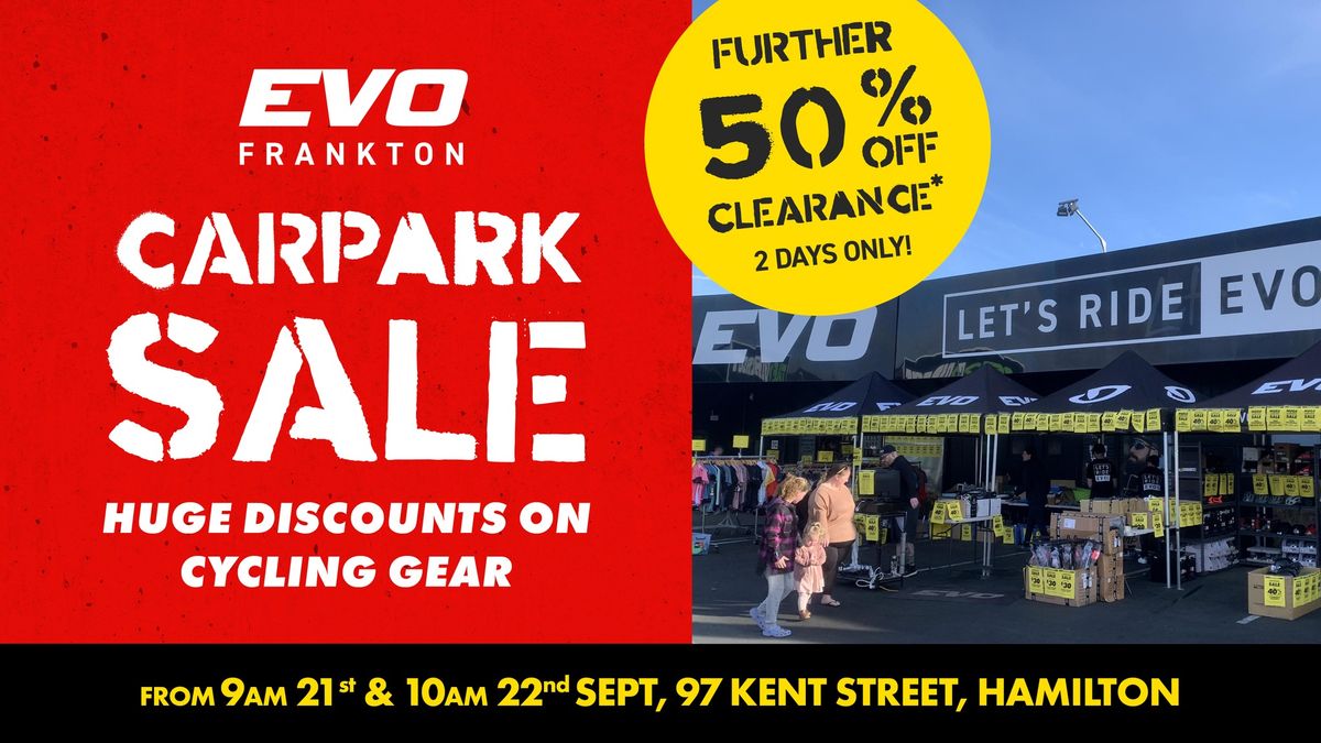 Evo Hamilton Carpark Clearance Sale - Huge Discounts, One Weekend Only