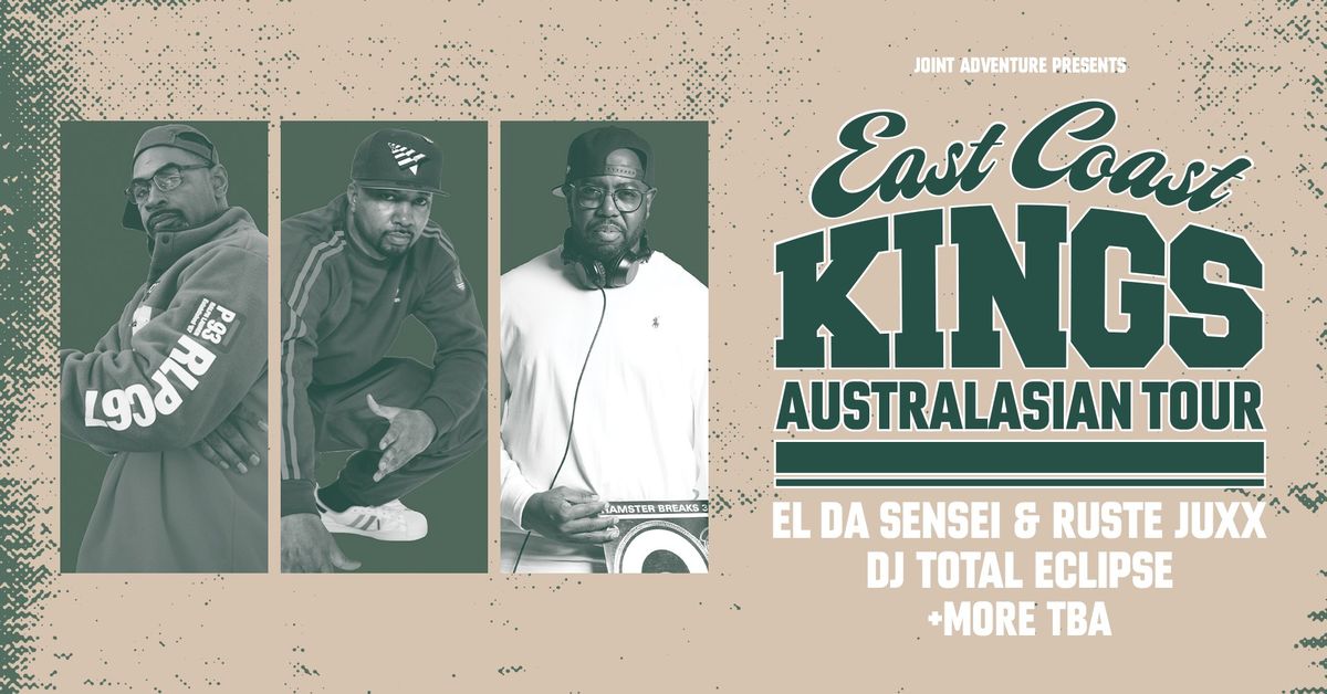 East Coast Kings Tour @ Zhivago (ADL) w\/ El Da Sensei, Ruste Juxx, DJ Total Eclipse & More