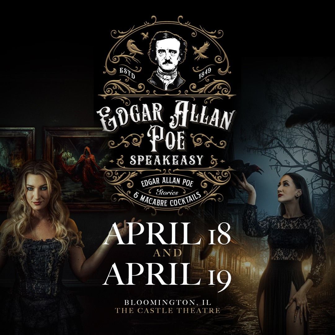 The Edgar Allan Poe Speakeasy at The Castle Theatre on April 18th\/19th!