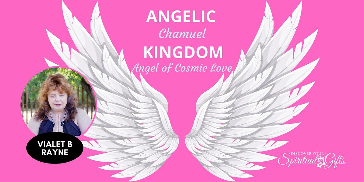 Connect with the Angelic Kingdom: Archangel of Cosmic Love