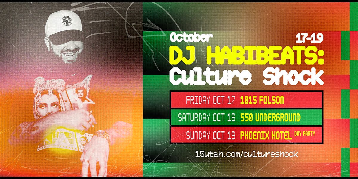 DJ Habibeats: CULTURE SHOCK (SF TAKEOVER) - 550 Underground
